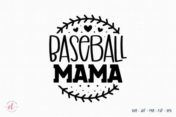 Baseball Mama SVG Graphics for Crafts
