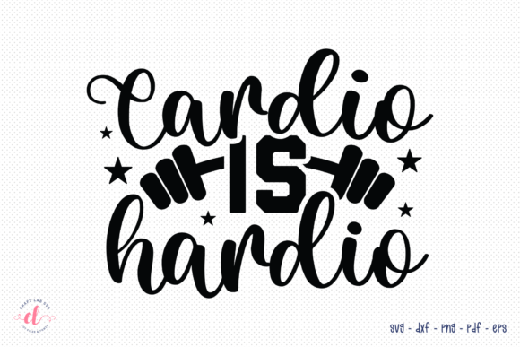 Cardio is Hardio SVG: Graphics for Crafts & Playful Branding