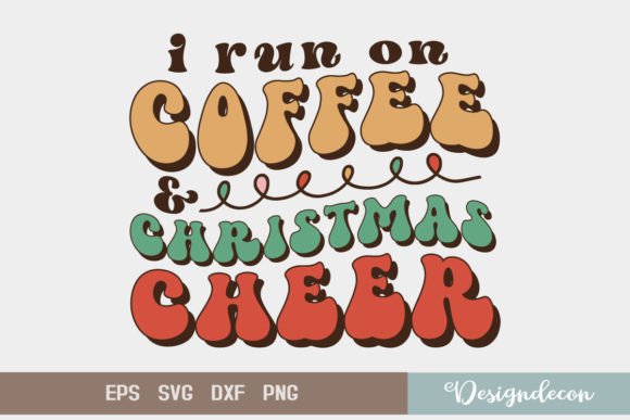 Coffee Christmas Cheer SVG Graphics for Crafts