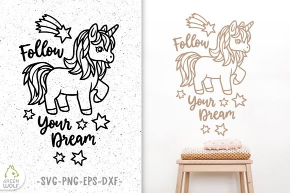 Follow Your Dream SVG Unicorn Design: Graphics for Crafts