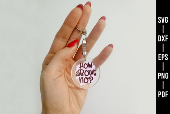 How About No SVG: Graphics & Crafts Keychain Design