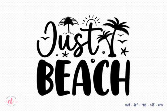 Just Beach SVG, DXF, PNG, EPS, PDF — Graphics for Crafts