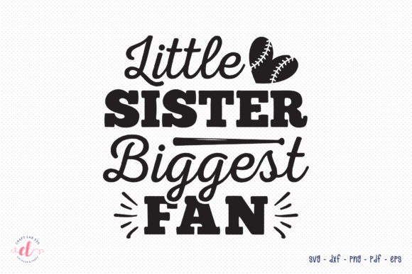 Little Sister Biggest Fan Baseball SVG Graphics