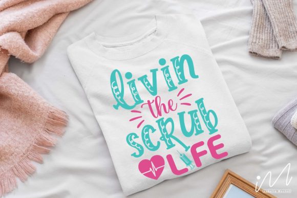 Livin the Scrub Life SVG