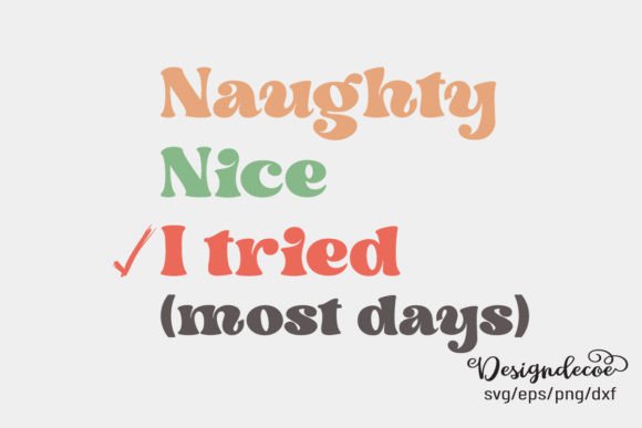 Naughty Nice I Tried Retro Groovy SVG for Crafts & Graphics
