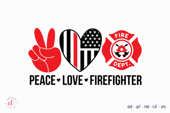 Peace Love Firefighter SVG: Crafts & Graphics for Real Handmade Business