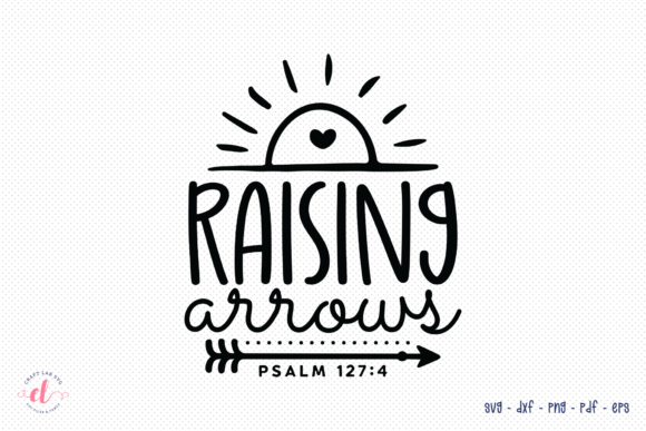 Raising Arrows SVG: Faith Graphics for Crafts & Branding