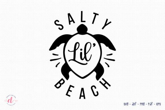 Salty Lil Beach – Summer SVG Graphics for Crafts