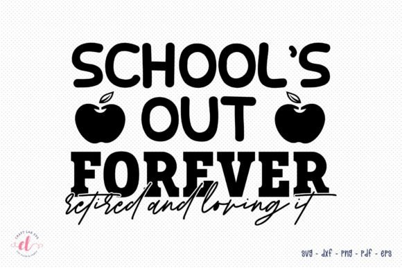 School’s Out Forever SVG: Teacher Graphics for Crafts
