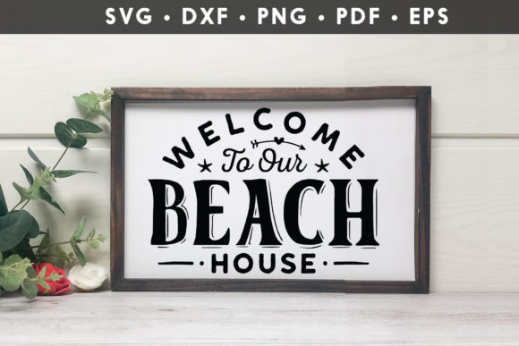 Welcome to Our Beach House SVG: Graphics for Crafts